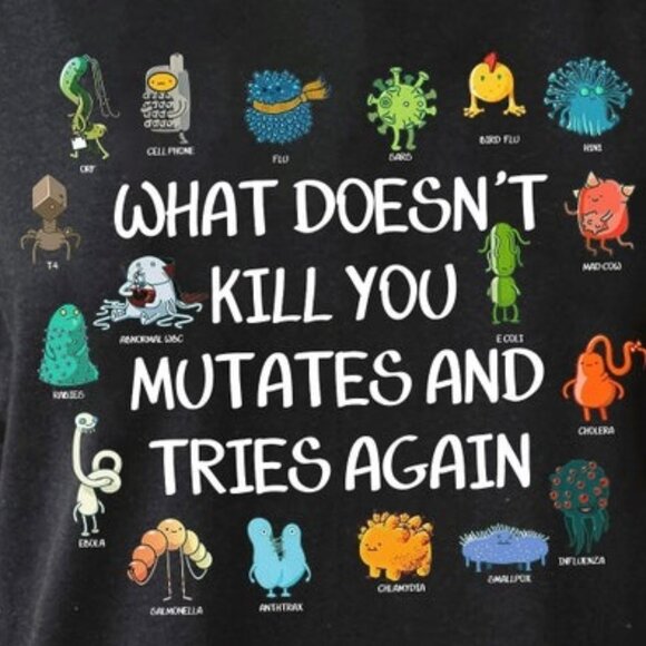 What Doesn't Kll You Mutates And Tries Again Shirt, Trending Unisex Tee Shirt - Picture 2 of 4